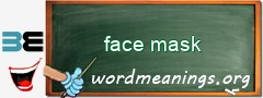 WordMeaning blackboard for face mask